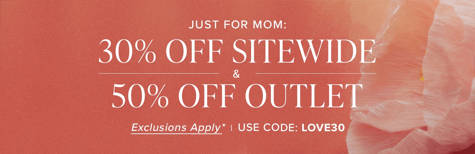 30% OFF sitewide and 50% off outlet