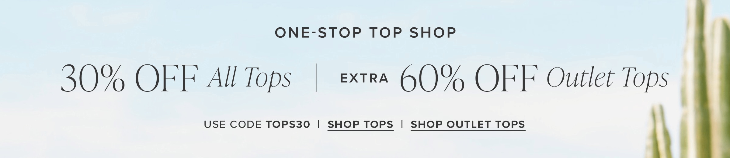 30% Off All Tops + 60% Off Outlet Tops