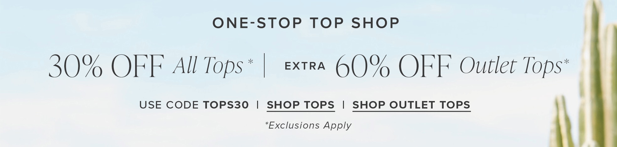 30% Off All Tops + 60% Off Outlet Tops